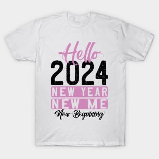 Hello 2024 New Year New ME New Beginning T-Shirt